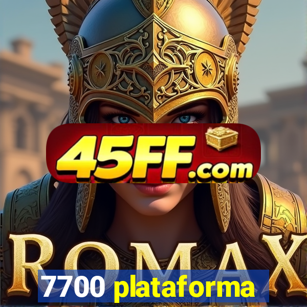 7700 plataforma